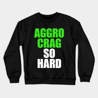 Aggro Crag So Hard 1 - Guts, The Splat, Nickelodeon Crewneck Sweatshirt